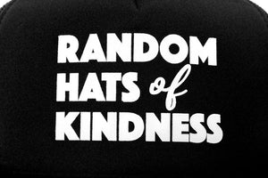 Random Hats of Kindness Foam Trucker Logo Hat